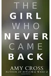The Girl Who Never Came Back