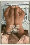 Good Men Do Nothing.