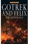 Gotrek and Felix: The Anthology