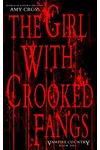The Girl With Crooked Fangs