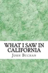 What I Saw In California