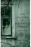 The Haunting of Blackwych Grange
