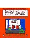 Digesting the Child Within