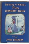 The King of Things and the Cranberry Clown