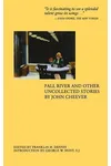 Fall River and Other Uncollected Stories