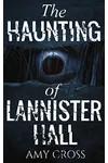 The Haunting of Lannister Hall