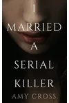 I Married a Serial Killer