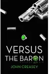 Versus the Baron / Blue Mask Strikes Again