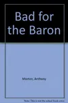 Bad for the Baron / The Stolen Legacy
