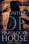 The Haunting of Hardlocke House