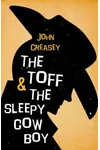 The Toff and the Sleepy Cowboy