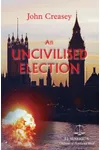 Gideon's Vote / An Uncivilized Election