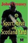 Gideon's Sport / Sport, Heat and Scotland Yard