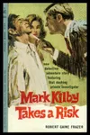 Mark Kilby Takes a Risk