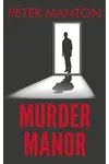 Murder Manor (As: Peter Manton)