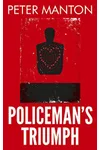 Policeman's Triumph (As: Peter Manton)