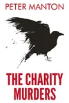 The Charity Murders / The Charity Killers (As: Peter Manton)