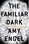 The Familiar Dark