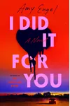 I Did It For You