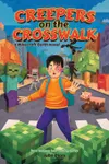 Creepers on the Crosswalk