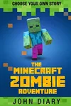 The Minecraft Zombie Adventure