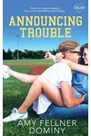 Announcing Trouble