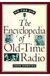 On the Air: The Encyclopedia of Old-Time Radio