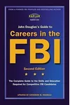 John Douglas's Guide to Careers in the FBI