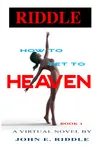 How to Get to Heaven