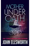 Mother, Under Oath
