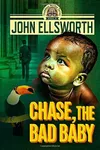 Chase, the Bad Baby