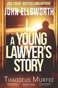 A Young Lawyer's Story / Thaddeus Murfee