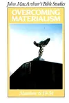 Overcoming Materialism: Matthew 6:19-34