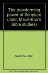 The Transforming Power of Scripture: 2 Timothy 3:15-17