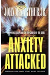 Anxiety Attacked: Applying Scripture to the Cares of the Soul