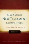 Hebrews MacArthur New Testament Commentary