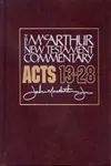 Acts 13-28 MacArthur New Testament Commentary