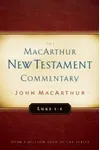 Luke 1-5 MacArthur New Testament Commentary