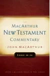 Luke 18-24 MacArthur New Testament Commentary
