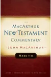 Mark 9-16 MacArthur New Testament Commentary