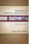 Prophets, Priests, and Kings: The Lives of Samuel and Saul