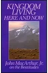 Kingdom Living, Here and Now