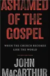 Ashamed of the Gospel: When the Church Becomes Like the World