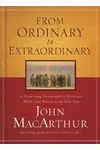 From Ordinary to Extraordinary: A Yearlong Devotional to Discover What God Wants to Do with You