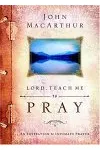 Lord, Teach Me to Pray: An Invitation to Intimate Prayer