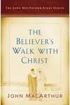 The Believer's Walk with Christ