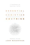Essential Christian Doctrine: A Handbook on Biblical Truth