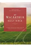 The MacArthur Daily Bible: Read through the Bible in one year, with notes from John MacArthur, NKJV