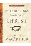 Daily Readings From the Life of Christ, Volume 1