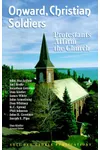 Onward, Christian Soldiers: Protestants Affirm the Church